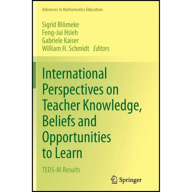 کتاب International Perspectives on Teacher Knowledge, Beliefs and Opportunities to Learn اثر جمعي از نويسندگان انتشارات Springer