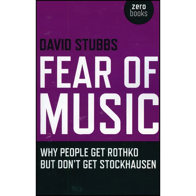 کتاب Fear of Music اثر David Stubbs انتشارات Zero Books
