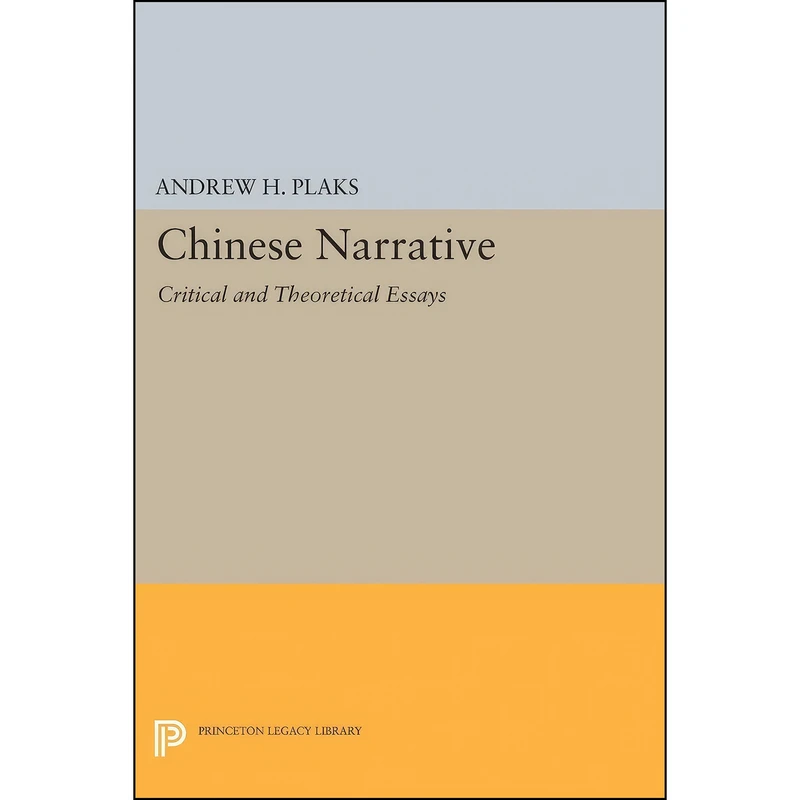 کتاب Chinese Narrative اثر Andrew H. Plaks انتشارات Princeton University Press