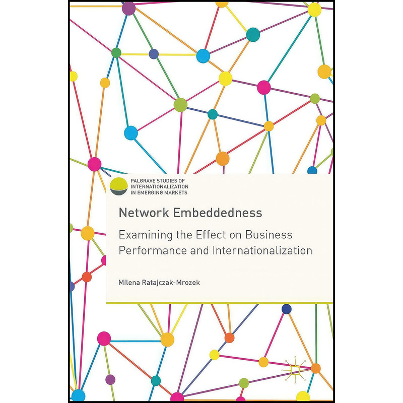 کتاب Network Embeddedness اثر Milena Ratajczak-Mrozek انتشارات Palgrave Macmillan