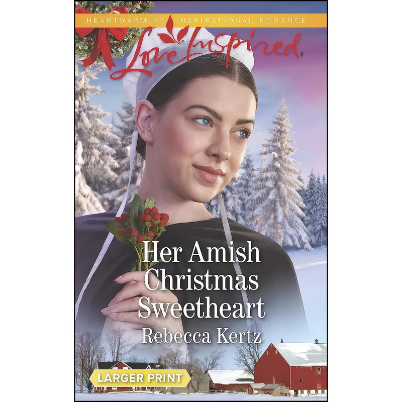 کتاب Her Amish Christmas Sweetheart  اثر Rebecca Kertz انتشارات Love Inspired Larger Print