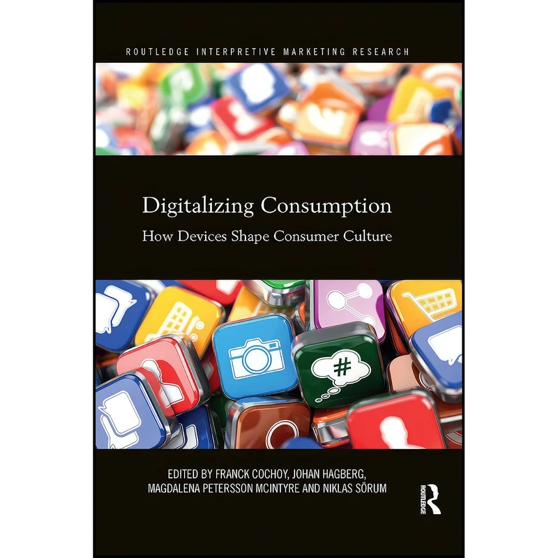 کتاب Digitalizing Consumption اثر جمعي از نويسندگان انتشارات Routledge