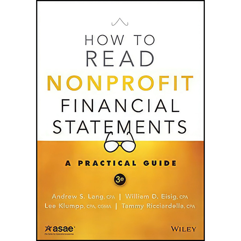 کتاب How to Read Nonprofit Financial Statements اثر جمعي از نويسندگان انتشارات Wiley
