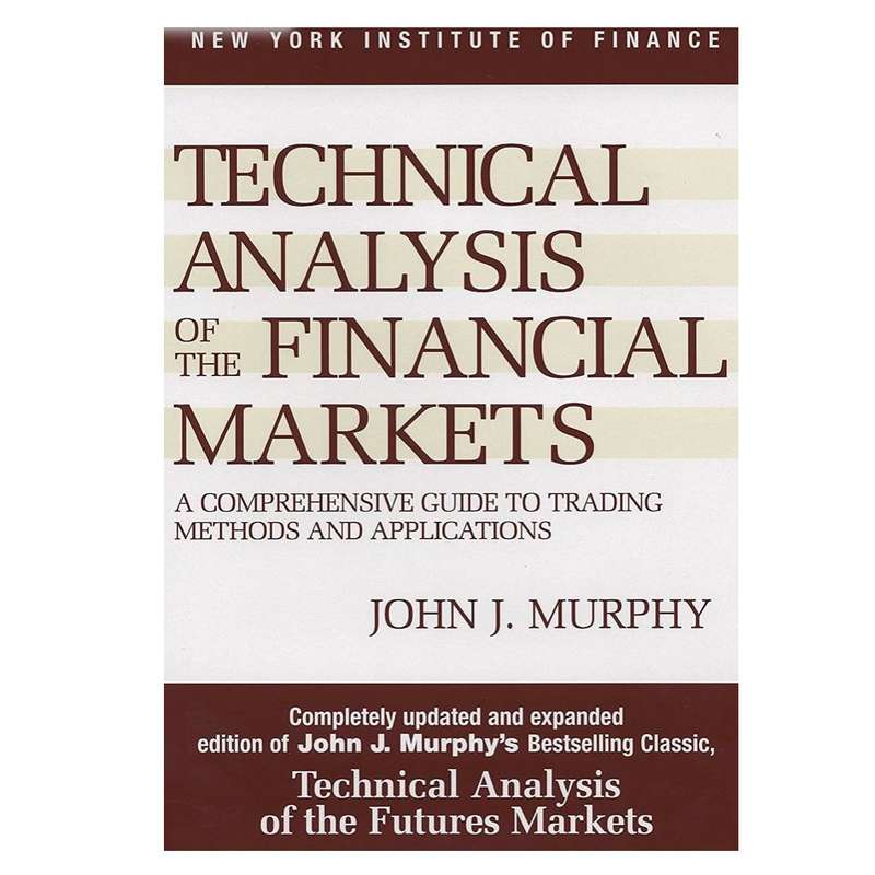 کتاب Technical Analysis of the Financial Markets اثر John J. Murphy انتشارات New York Institute of Finance
