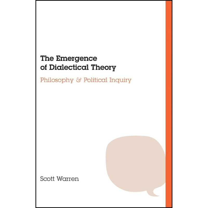 کتاب The Emergence of Dialectical Theory اثر Scott Warren PhD انتشارات University of Chicago Press
