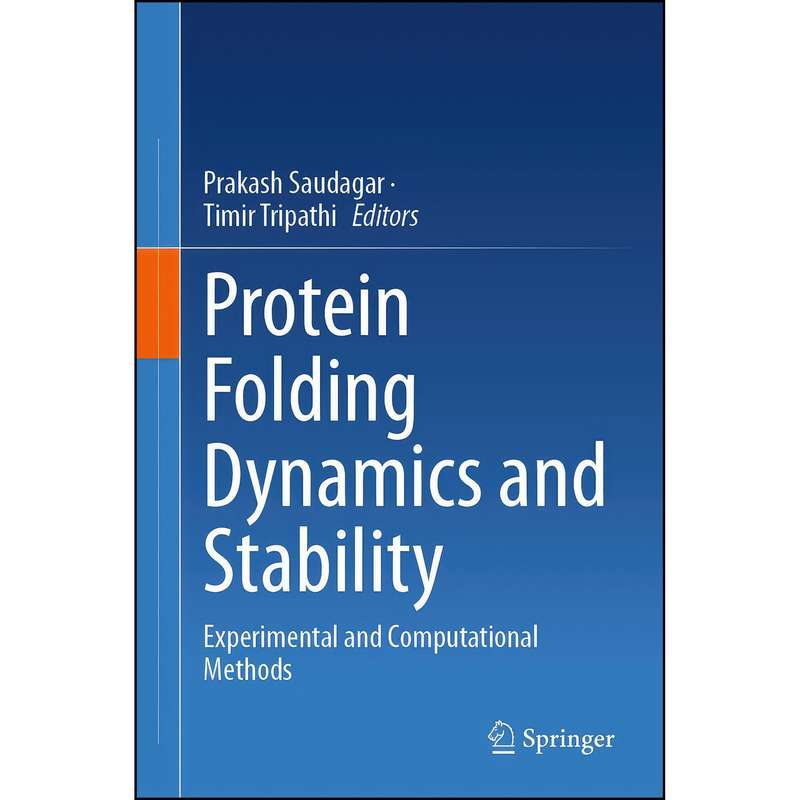کتاب Protein Folding Dynamics and Stability اثر Prakash Saudagar,Timir Tripathi انتشارات Springer