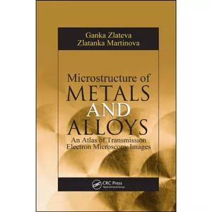 کتاب Microstructure of Metals and Alloys اثر جمعي از نويسندگان انتشارات تازه ها