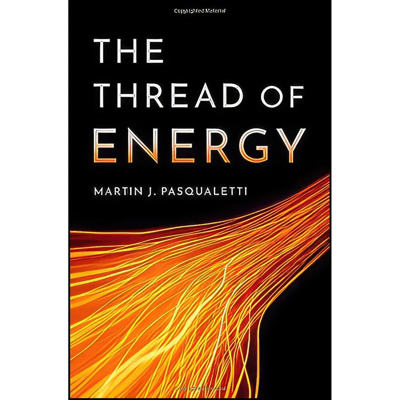کتاب The Thread of Energy اثر Martin J. Pasqualetti انتشارات Oxford University Press