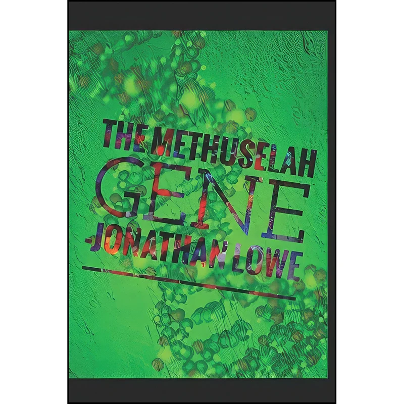 کتاب The Methuselah Gene اثر Jonathan Lowe انتشارات تازه ها