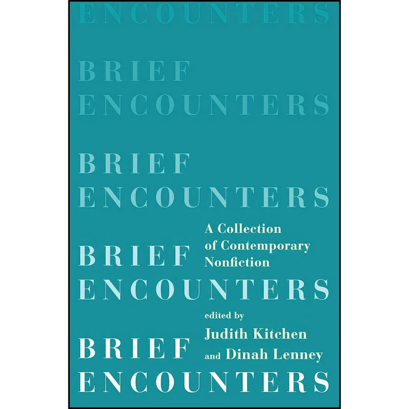 کتاب Brief Encounters اثر Judith Kitchen and Dinah Lenney انتشارات W. W. Norton & Company