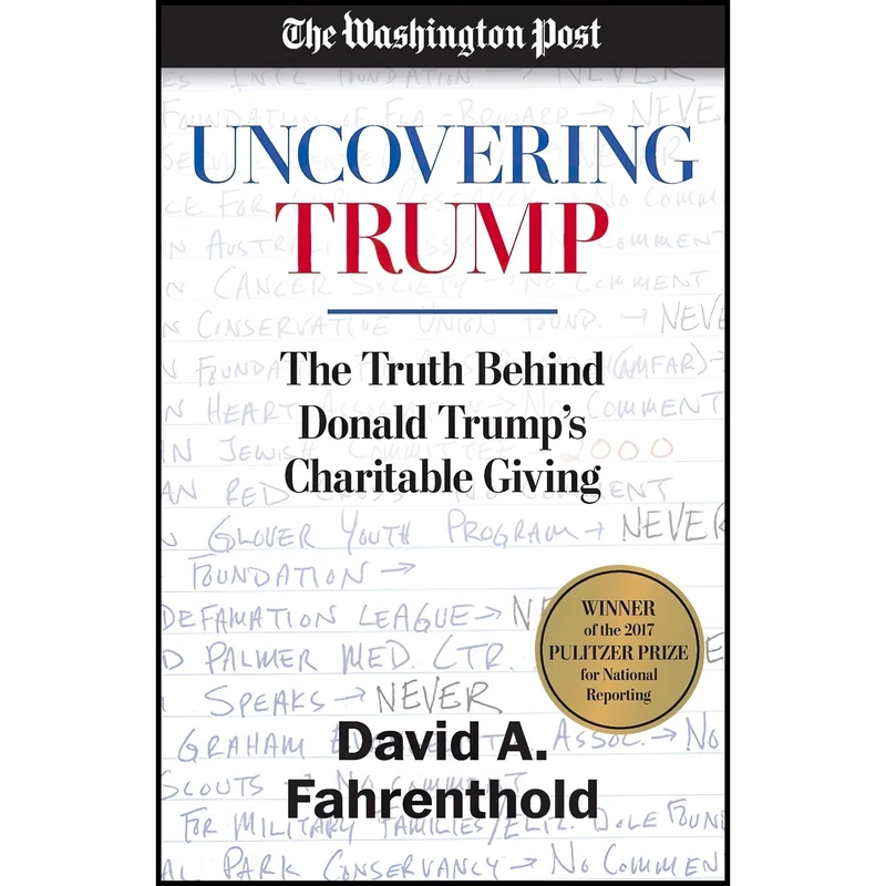 کتاب Uncovering Trump اثر David A. Fahrenthold and The Washington Post انتشارات Diversion Books