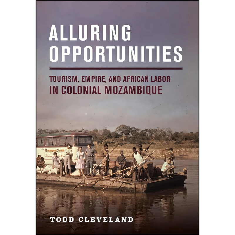 کتاب Alluring Opportunities اثر Todd Cleveland انتشارات Cornell University Press