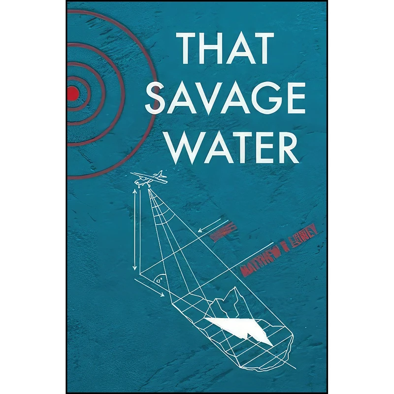 کتاب That Savage Water اثر Matthew R. Loney انتشارات Exile Editions