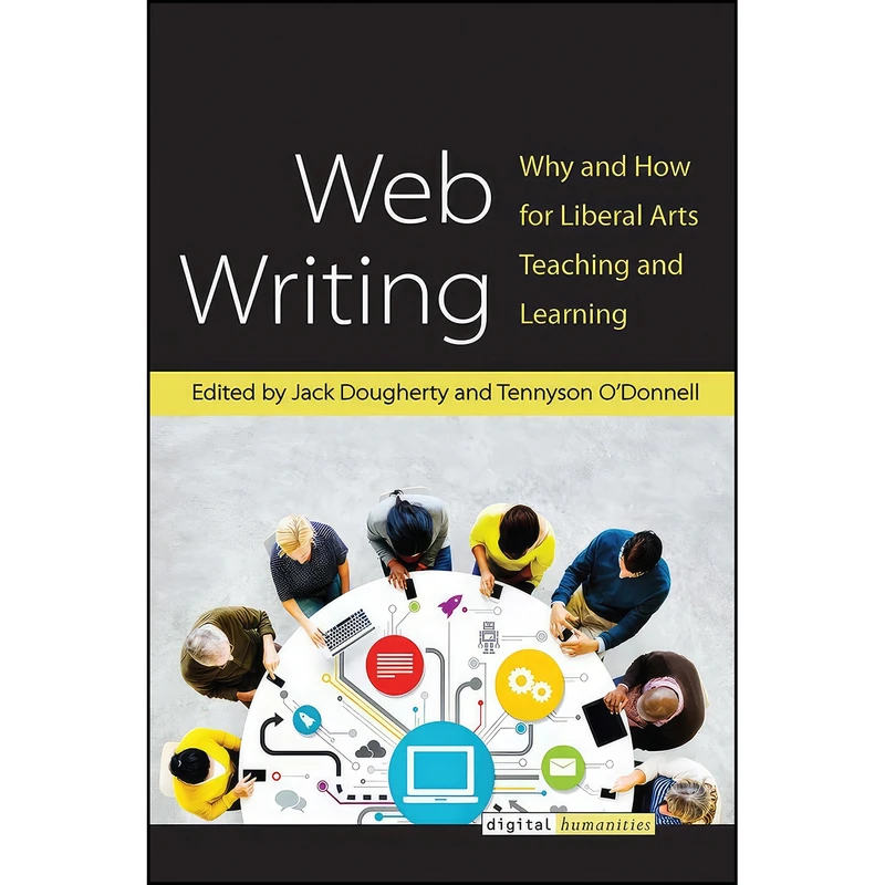 کتاب Web Writing اثر جمعي از نويسندگان انتشارات University of Michigan Press