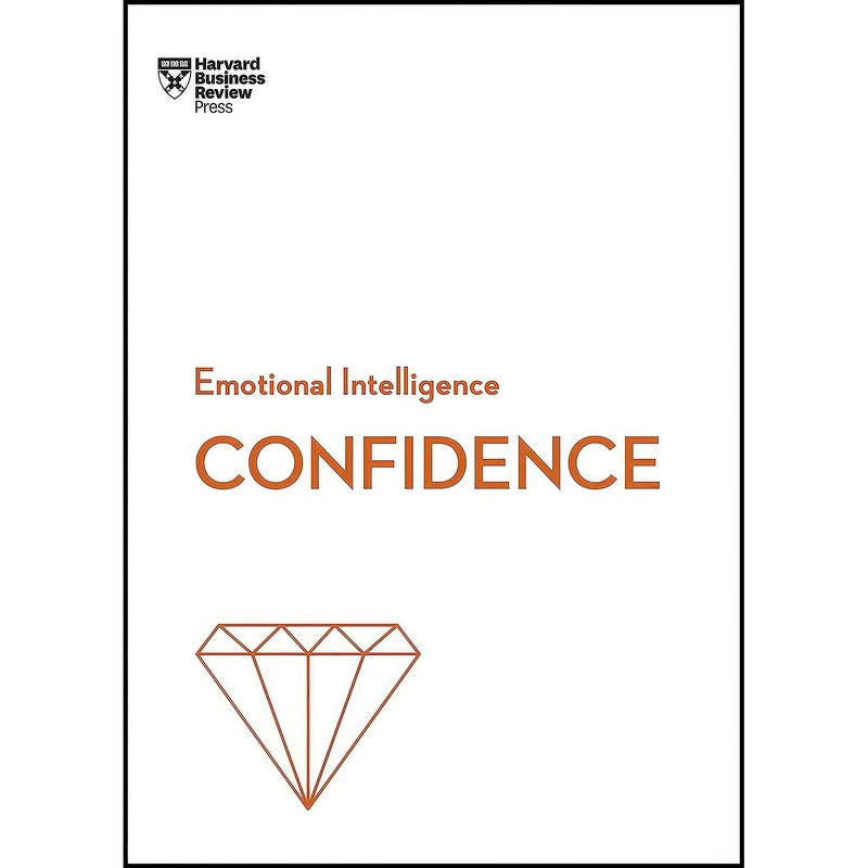 کتاب Confidence  اثر جمعي از نويسندگان انتشارات Harvard Business Review Press