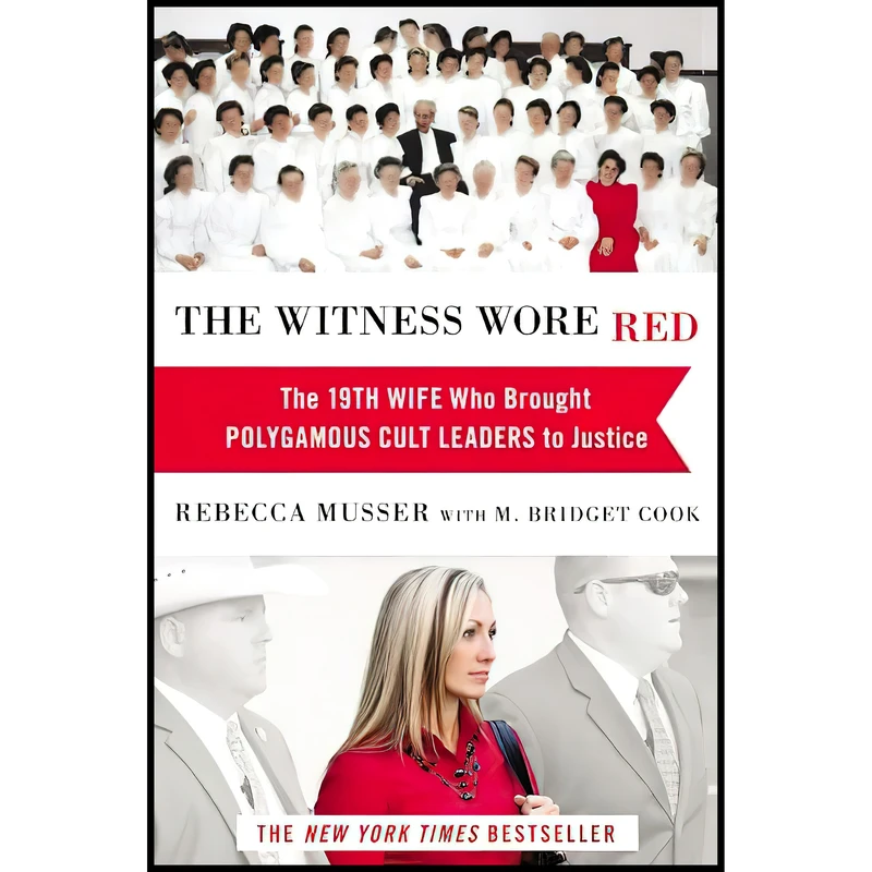 کتاب The Witness Wore Red اثر Rebecca Musser and M. Bridget Cook انتشارات Grand Central Publishing