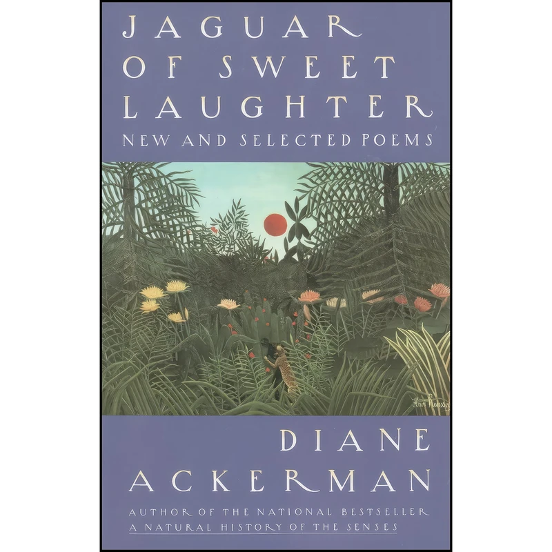 کتاب Jaguar of Sweet Laughter اثر Diane Ackerman انتشارات Vintage