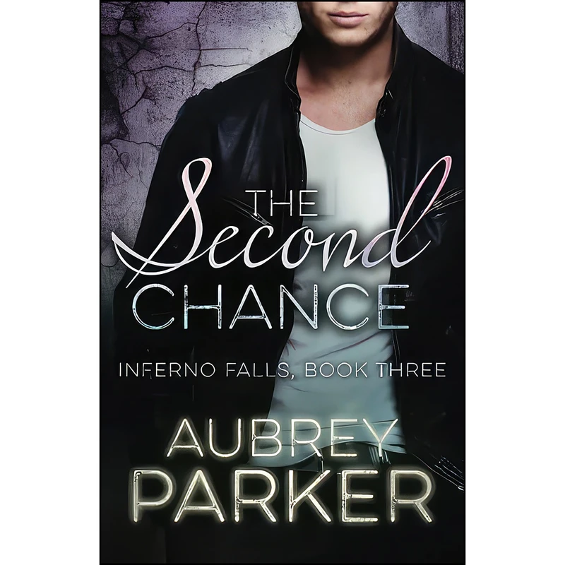 کتاب The Second Chance  اثر Aubrey Parker انتشارات تازه ها
