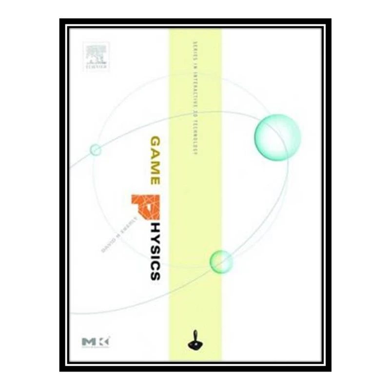 کتاب Game physics اثر David H. Eberly انتشارات مؤلفین طلایی