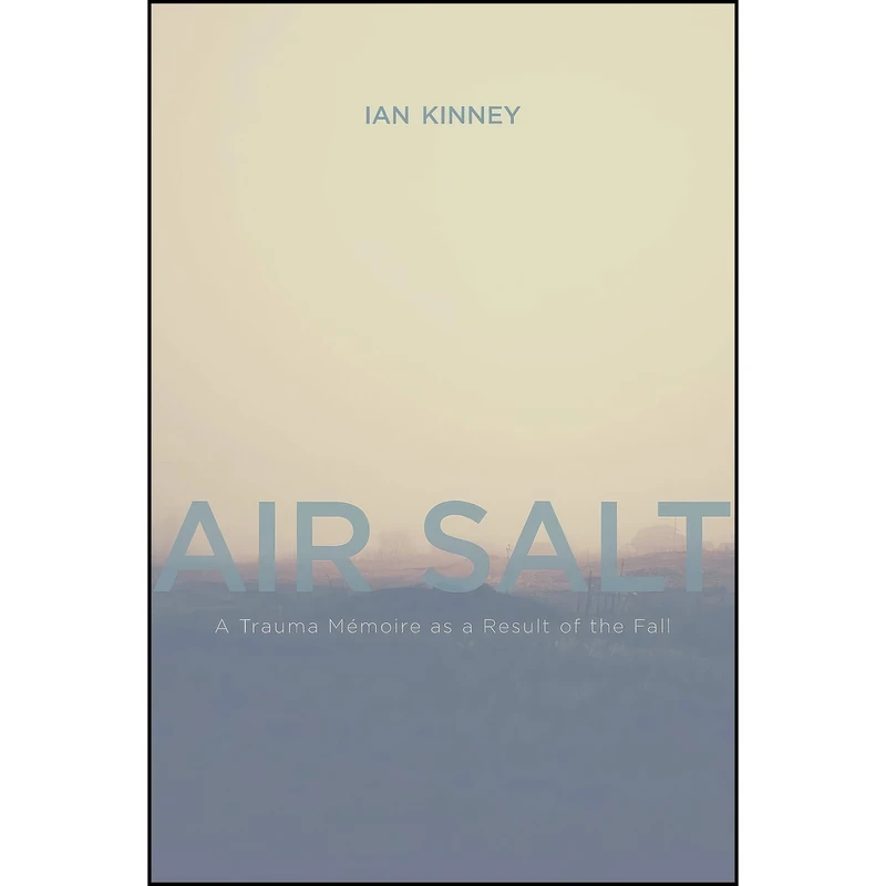 کتاب Air Salt اثر Ian Kinney انتشارات University of Calgary Press