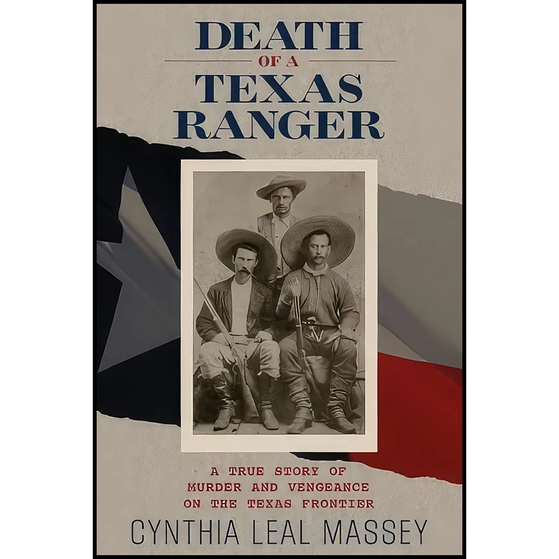 کتاب Death of a Texas Ranger اثر Cynthia Leal Massey انتشارات TwoDot