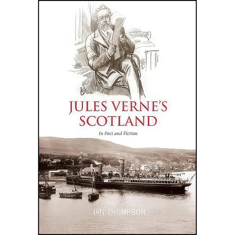 کتاب Jules Vernes Scotland اثر Ian Bentley Thompson انتشارات Luath Press Ltd