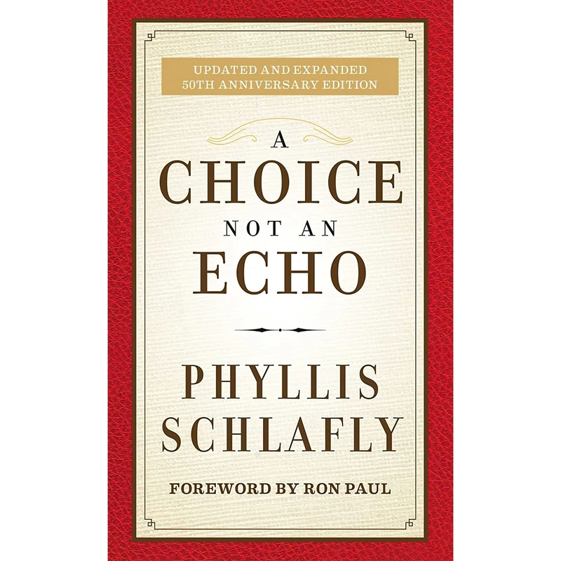 کتاب A Choice Not an Echo اثر Phyllis Schlafly and Ron Paul انتشارات Regnery Publishing