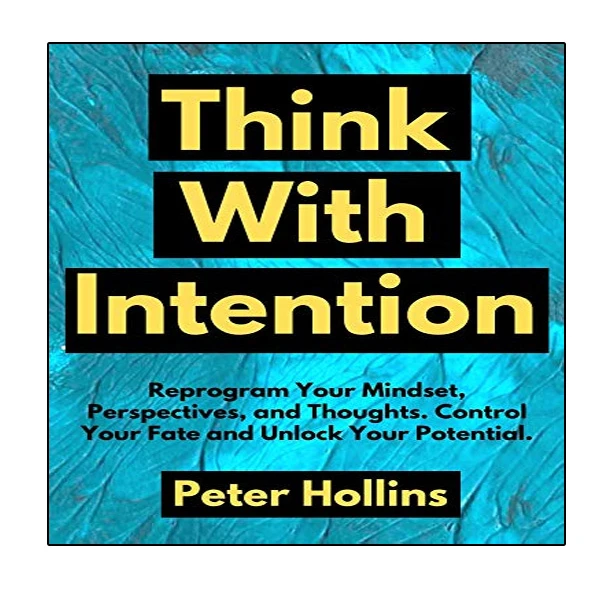 کتاب Think With Intention اثر Peter Hollins انتشارات نبض دانش