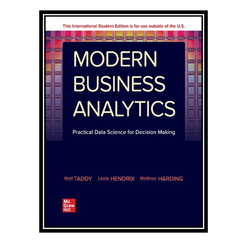 کتاب Modern Business Analytics: Practical Data Science for Decision-making اثر Matt Taddy انتشارات مؤلفین طلایی
