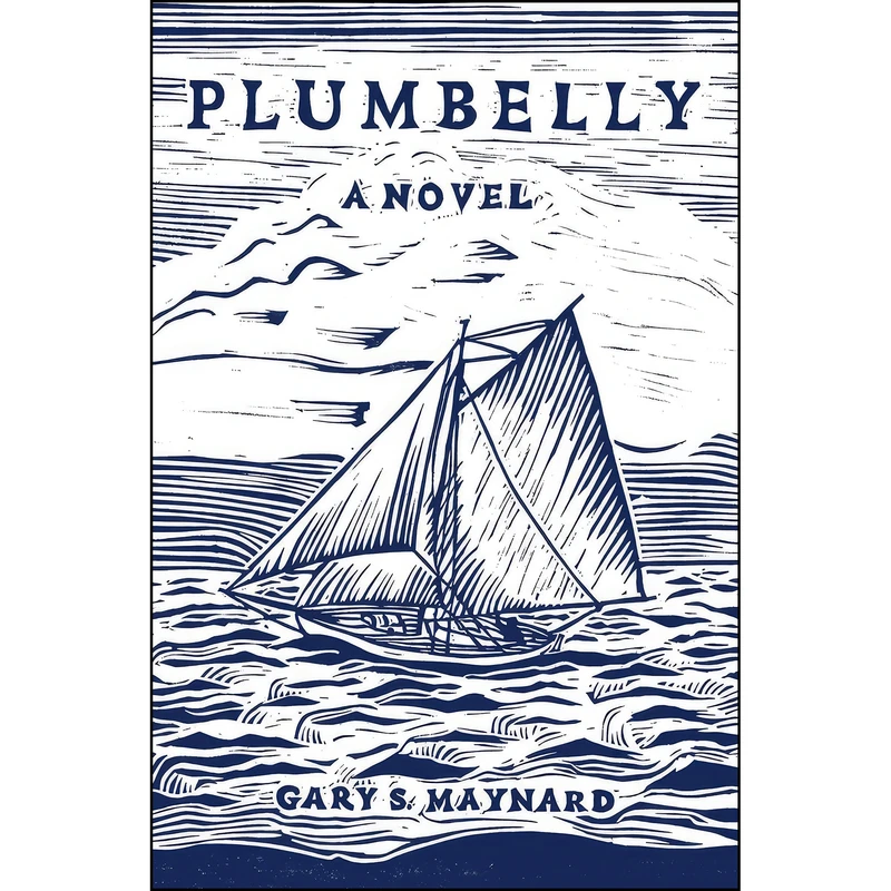 کتاب Plumbelly اثر Gary S. Maynard انتشارات Flat Hammock Press