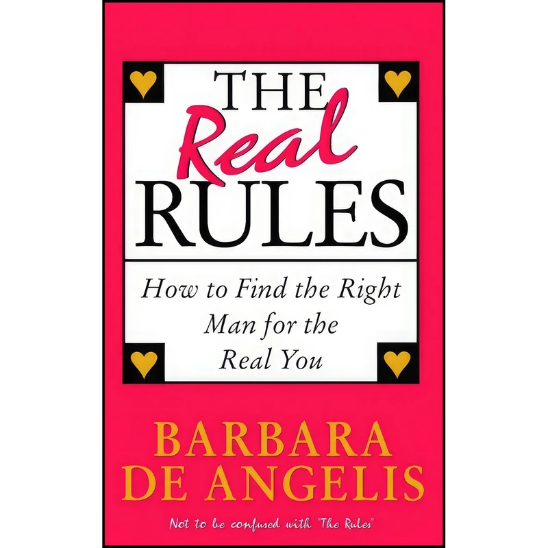 کتاب The Real Rules اثر Barbara De Angelis and Barbara DeAngelis PhD انتشارات Bantam Books, Westminster, Mar