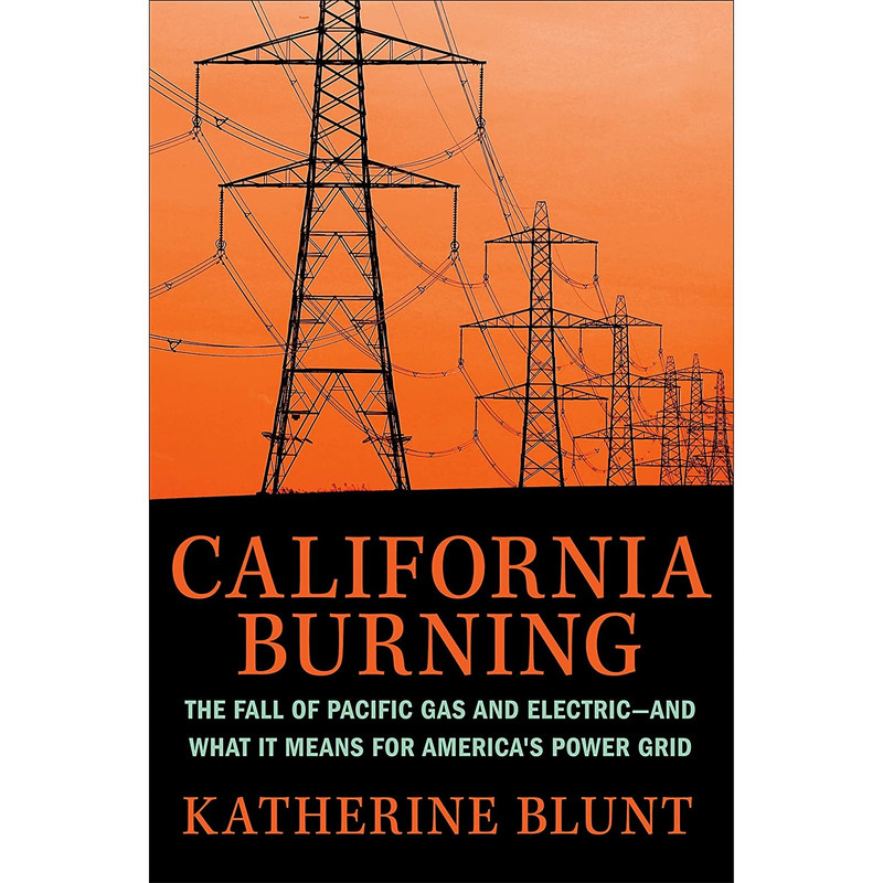 کتاب California Burning اثر Katherine Blunt انتشارات Portfolio