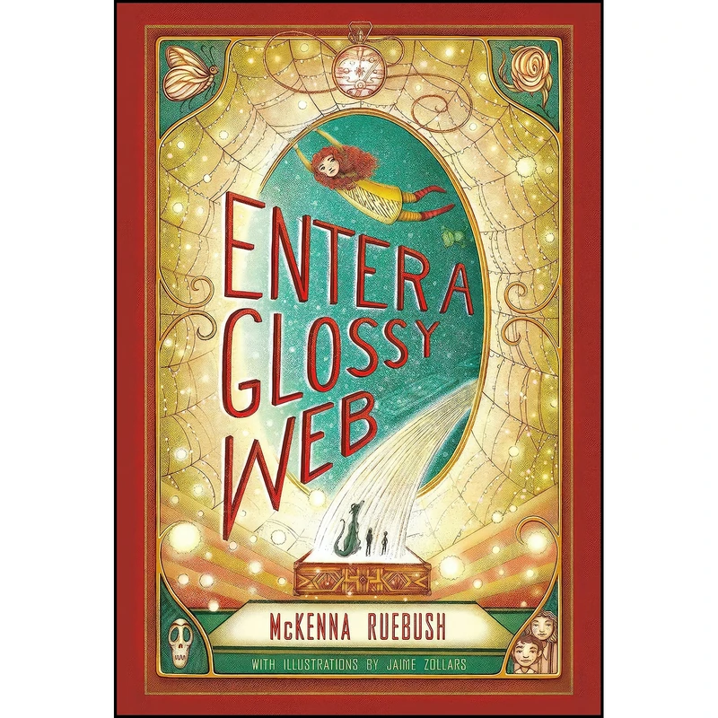 کتاب Enter a Glossy Web اثر McKenna Ruebush and Jaime Zollars انتشارات Henry Holt and Co. 