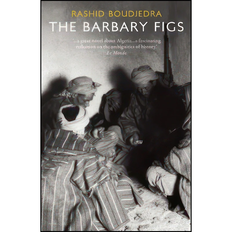 کتاب The Barbary Figs اثر جمعي از نويسندگان انتشارات Haus Publishing