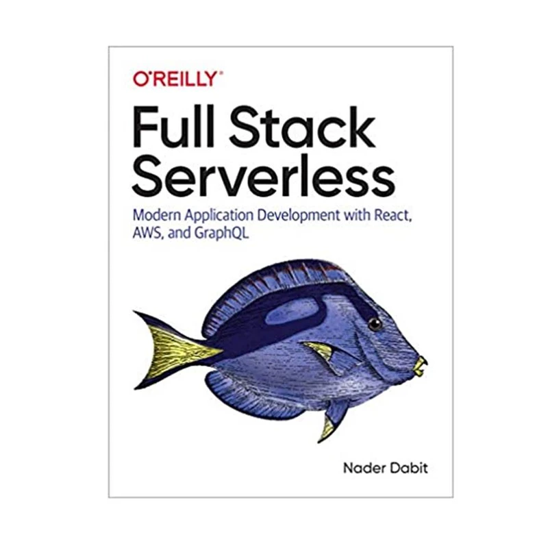 کتاب Full Stack Serverless اثر Nader Dabit انتشارات مؤلفین طلایی