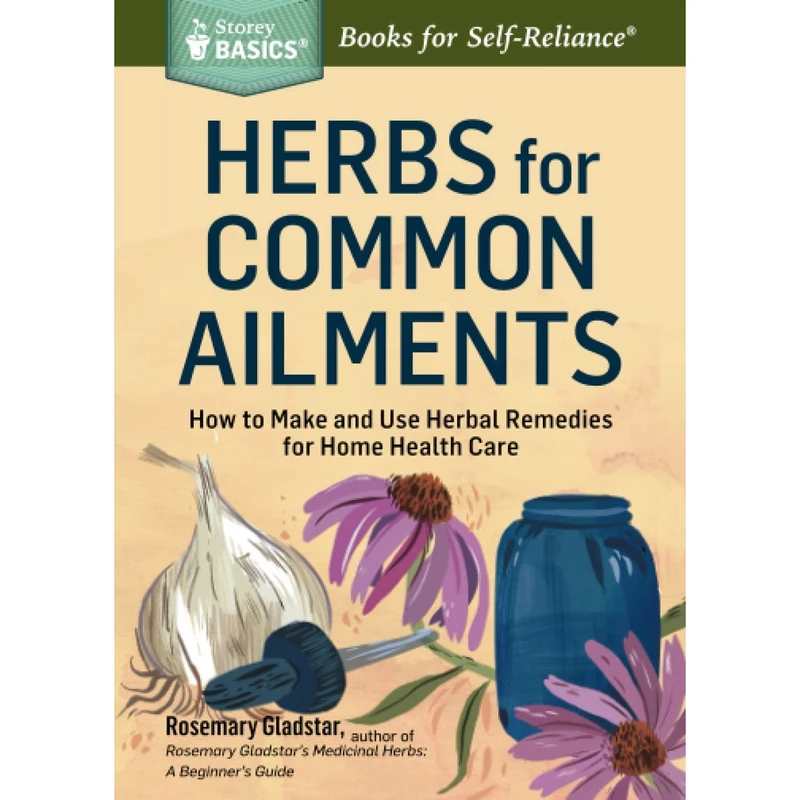 کتاب Herbs for Common Ailments اثر Rosemary Gladstar انتشارات Storey Publishing, LLC