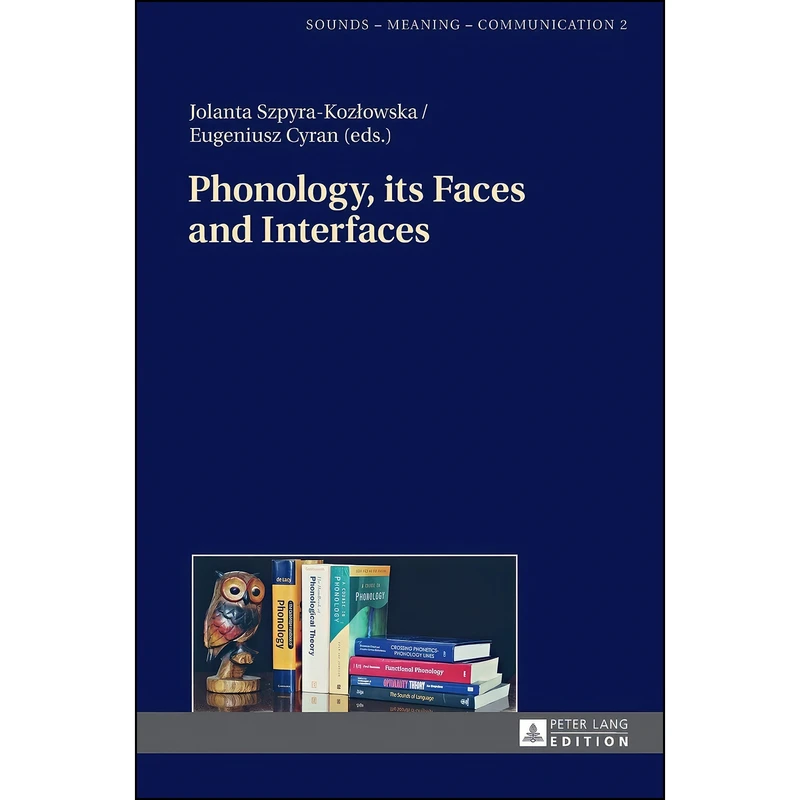 کتاب Phonology, its Faces and Interfaces  اثر جمعي از نويسندگان انتشارات بله