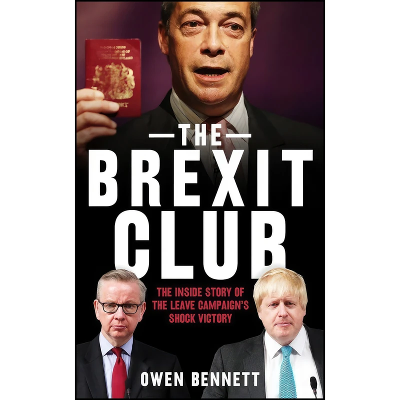 کتاب The Brexit Club اثر Owen Bennett انتشارات Biteback Publishing