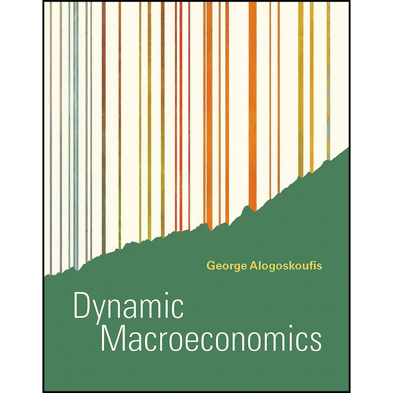 کتاب Dynamic Macroeconomics  اثر George Alogoskoufis انتشارات The MIT Press