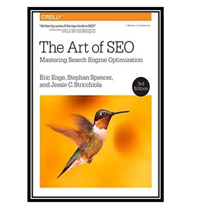 کتاب The Art of SEO: Mastering Search Engine Optimization اثر جمعی ازنویسندگان انتشارات مؤلفین طلایی کتاب The Art of SEO: Mastering Search Engine Optimization اثر جمعی ازنویسندگان انتشارات مؤلفین طلایی