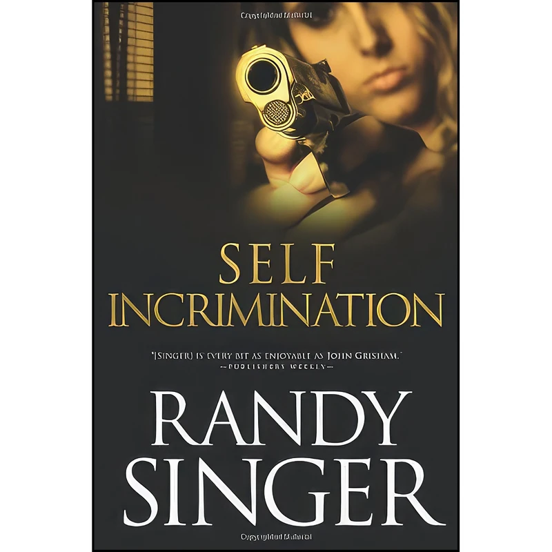 کتاب Self Incrimination اثر Randy Singer انتشارات Tyndale House Publishers, Inc.