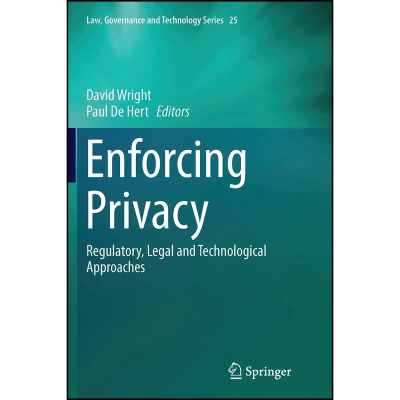 کتاب Enforcing Privacy اثر David Wright and Paul De Hert انتشارات Springer