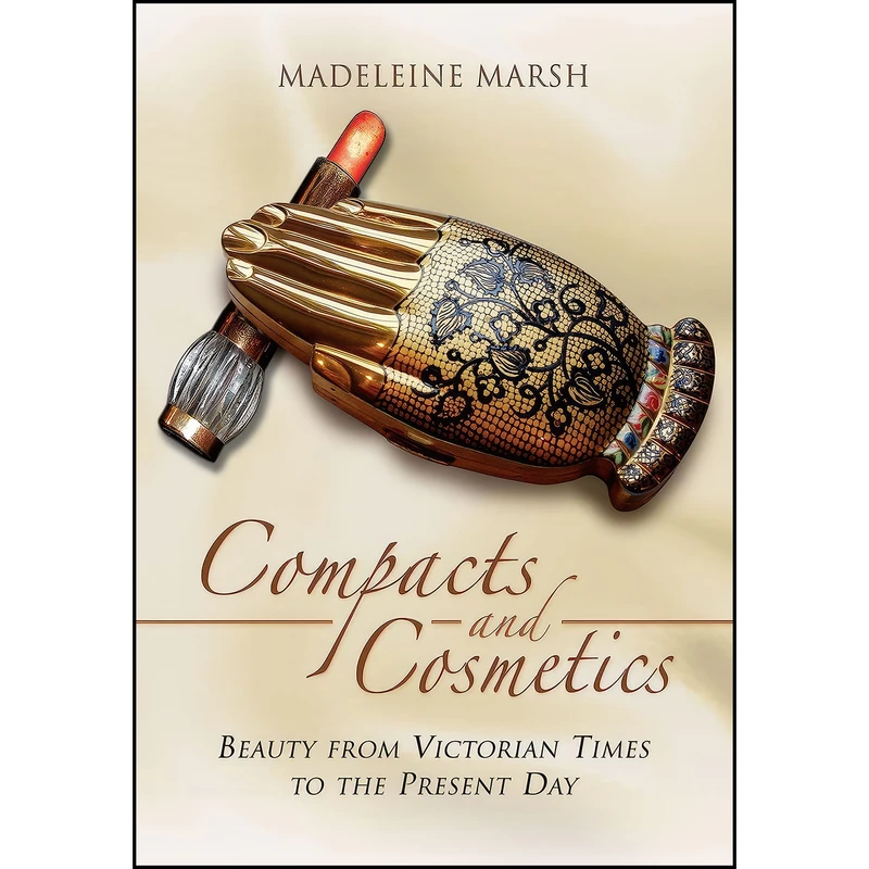 کتاب Compacts and Cosmetics اثر Madeleine Marsh انتشارات Pen and Sword History
