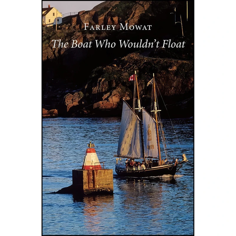 کتاب The Boat Who Wouldnt Float اثر Farley Mowat انتشارات David R. Godine, Publisher