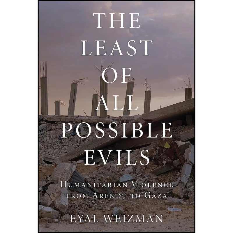 کتاب The Least of All Possible Evils اثر Eyal Weizman انتشارات Verso