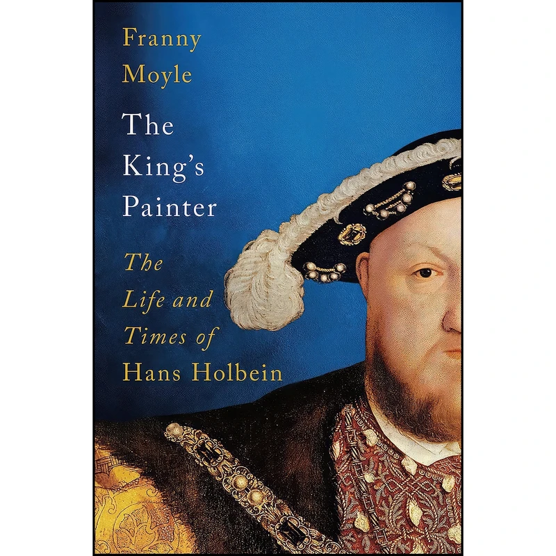 کتاب The Kings Painter اثر Franny Moyle انتشارات Apollo