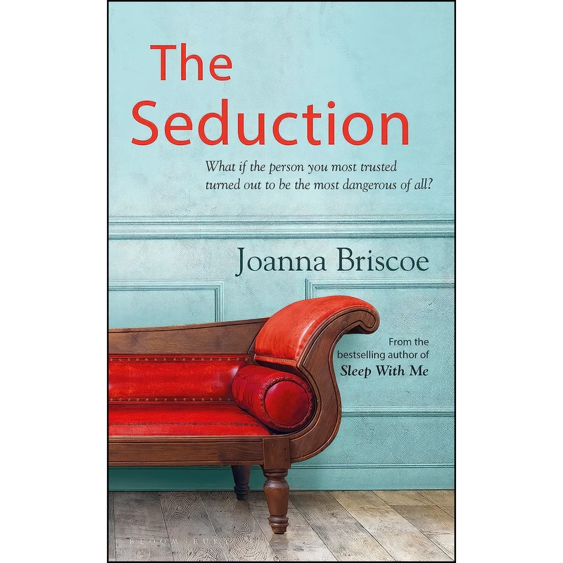 کتاب The Seduction اثر Joanna Briscoe انتشارات Bloomsbury Publishing