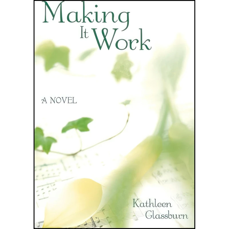 کتاب Making It Work اثر Kathleen Glassburn انتشارات تازه ها