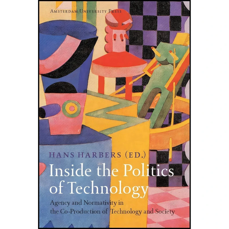 کتاب Inside the Politics of Technology اثر Hans Harbers انتشارات Amsterdam University Press