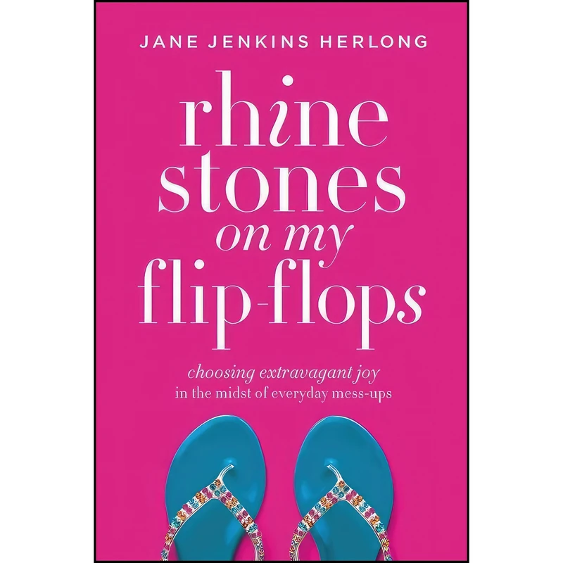 کتاب Rhinestones on My Flip-Flops اثر Jane Jenkins Herlong انتشارات FaithWords